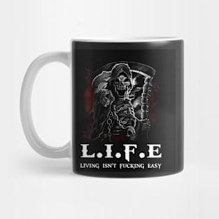 Life Isn't Fuckin Easy Mug